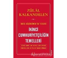 İkinci Cumhuriyetçiliğin Temelleri - Zülal Kalkandelen - Kırmızı Kedi Yayınevi