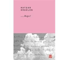 ……Meğer! - Haydar Ergülen - Kırmızı Kedi Yayınevi