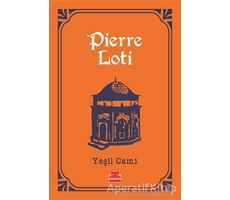 Yeşil Cami - Pierre Loti - Kırmızı Kedi Yayınevi