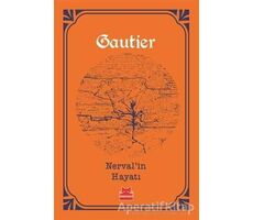 Nerval’in Hayatı - Theophile Gautier - Kırmızı Kedi Yayınevi