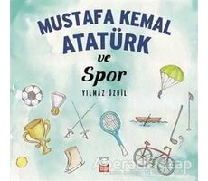 Mustafa Kemal Atatürk ve Spor - Yılmaz Özdil - Kırmızı Kedi Çocuk