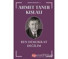 Ben Demokrat Değilim - Ahmet Taner Kışlalı - Kırmızı Kedi Yayınevi