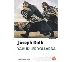 Yahudiler Yollarda - Joseph Roth - Kırmızı Kedi Yayınevi