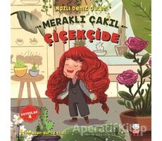 Meraklı Çakıl Çiçekçide - Nazlı Deniz Güler - Kırmızı Kedi Çocuk