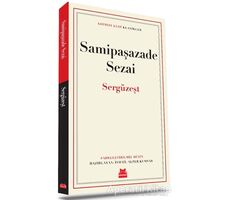 Sergüzeşt - Samipaşazade Sezai - Kırmızı Kedi Yayınevi