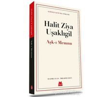 Aşk-ı Memnu - Halit Ziya Uşaklıgil - Kırmızı Kedi Yayınevi