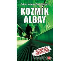 Kozmik Albay - Kozmik Oda Operasyonu - Erkan Yılmaz Büyükköprü - Kırmızı Kedi Yayınevi