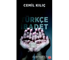 Türkçe İbadet - Cemil Kılıç - Kırmızı Kedi Yayınevi