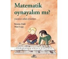 Matematik Oynayalım mı? - Kristin Dahl - Pegasus Yayınları