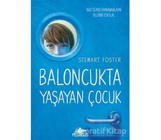 Baloncukta Yaşayan Çocuk - Stewart Foster - Pegasus Yayınları