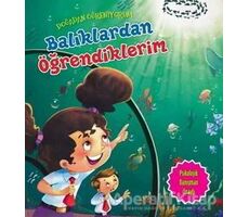 Doğadan Öğreniyorum - Balıklardan Öğrendiklerim - Kolektif - Parıltı Yayınları