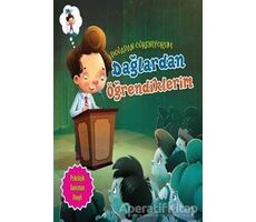 Dağlardan Öğrendiklerim - Doğadan Öğreniyorum - Quixot Publishing - Parıltı Yayınları