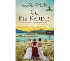 Üç Kız Kardeş - İclal Aydın - Artemis Yayınları