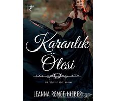 Karanlık Ötesi - Leanna Renee Hieber - Artemis Yayınları