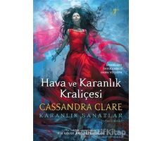 Hava ve Karanlık Kraliçesi - Cassandra Clare - Artemis Yayınları