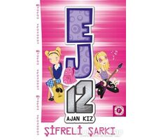 Şifreli Şarkı - EJ12 Ajan Kız - Susannah McFarlane - Artemis Yayınları