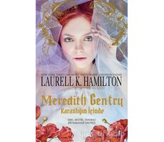Meredith Gentry - Karanlığın İçinde - Laurell K. Hamilton - Artemis Yayınları
