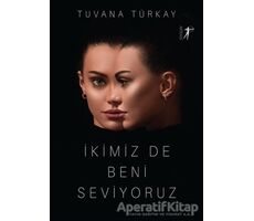 İkimiz De Beni Seviyoruz - Tuvana Türkay - Artemis Yayınları