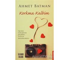 Korkma Kalbim - Ahmet Batman - Destek Yayınları