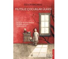 Mutsuz Çocuklar Ülkesi - Özgür Bacaksız - Destek Yayınları
