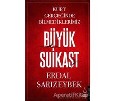 Büyük Suikast - Erdal Sarızeybek - Destek Yayınları