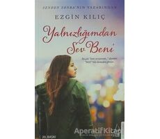 Yalnızlığımdan Sev Beni - Ezgin Kılıç - Destek Yayınları