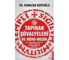 Tapınak Şövalyeleri ve Nöro-Mesih - Ramazan Kurtoğlu - Destek Yayınları