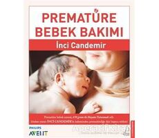 Prematüre Bebek Bakımı - İnci Candemir - Destek Yayınları