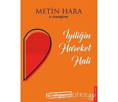 İyiliğin Hareket Hali - Metin Hara - Destek Yayınları