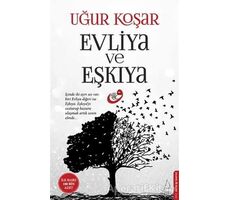 Evliya ve Eşkıya - Uğur Koşar - Destek Yayınları