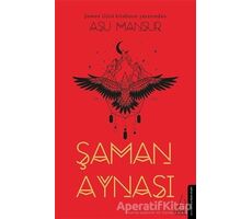 Şaman Aynası - Asu Mansur - Destek Yayınları