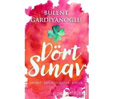 Dört Sınav - Bülent Gardiyanoğlu - Destek Yayınları