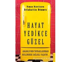 Hayat Yedikçe Güzel - Selahattin Dönmez - Destek Yayınları