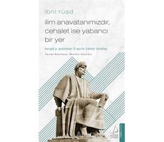 İlim Anavatanımızdır Cehalet İse Yabancı Bir Yer - İbni Rüşd - Destek Yayınları