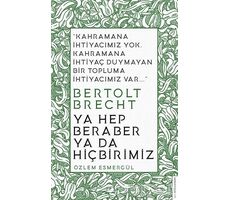 Ya Hep Beraber Ya Da Hiçbirimiz - Özlem Esmergül - Destek Yayınları