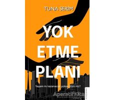 Yok Etme Planı - Tuna Serim - Destek Yayınları