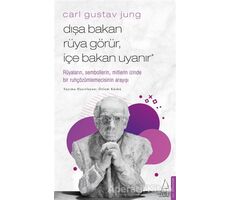 Carl Gustav Jung - Dışa Bakan Rüya Görür, İçe Bakan Uyanır - Özlem Küskü - Destek Yayınları