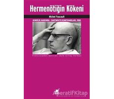 Hermenötiğin Kökeni - Michel Foucault - Ayrıntı Yayınları