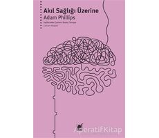 Akıl Sağlığı Üzerine - Adam Phillips - Ayrıntı Yayınları