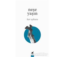 Kar Uykusu - Neşe Yaşın - Ayrıntı Yayınları