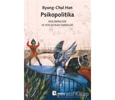 Psikopolitika - Byung Chul Han - Metis Yayınları