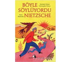 Böyle Söylüyordu Nietzsche - Nathalie Prince - Metis Yayınları