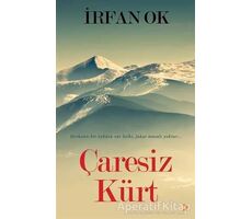 Çaresiz Kürt - İrfan Ok - Cinius Yayınları