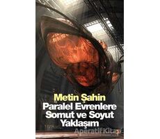 Paralel Evrenlere Somut ve Soyut Yaklaşım - Metin Şahin - Cinius Yayınları