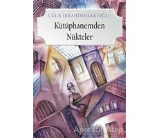 Kütüphanemden Nükteler - Uğur İbrahimhakkıoğlu - Cinius Yayınları