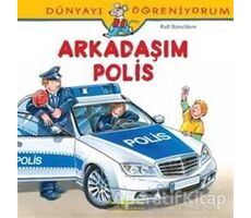 Dünyayı Öğreniyorum - Arkadaşım Polis - Ralf Butschkow - İş Bankası Kültür Yayınları