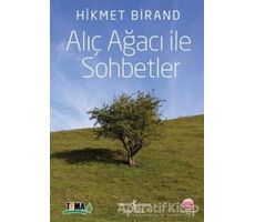 Alıç Ağacı ile Sohbetler - Hikmet Birand - İş Bankası Kültür Yayınları