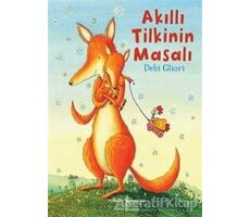 Akıllı Tilkinin Masalı - Debi Gliori - İş Bankası Kültür Yayınları
