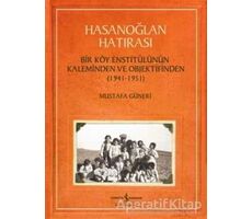 Hasanoğlan Hatırası - Mustafa Güneri - İş Bankası Kültür Yayınları