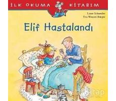 Elif Hastalandı - Liane Schneider - İş Bankası Kültür Yayınları